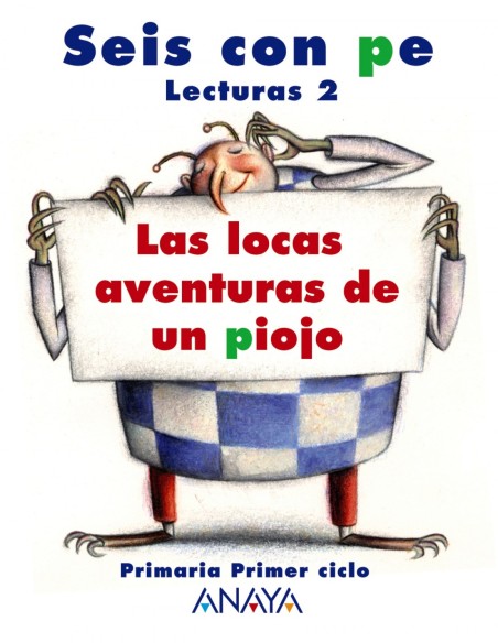SEIS CON PE2ºPRIMLECTURA LOCAS AVENTURAS PIOJO